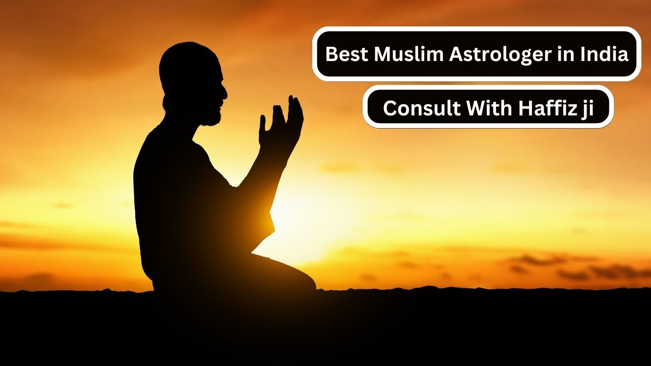 Best Muslim Astrologer in India
